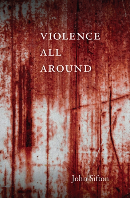 Violence All Around, EPUB eBook