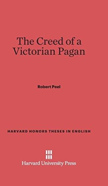 The Creed of a Victorian Pagan, Hardback Book