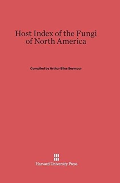 Host Index of the Fungi of North America, Hardback Book