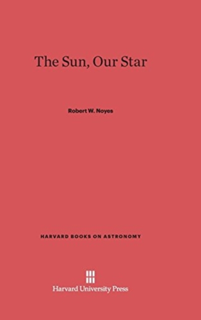 The Sun, Our Star, Hardback Book