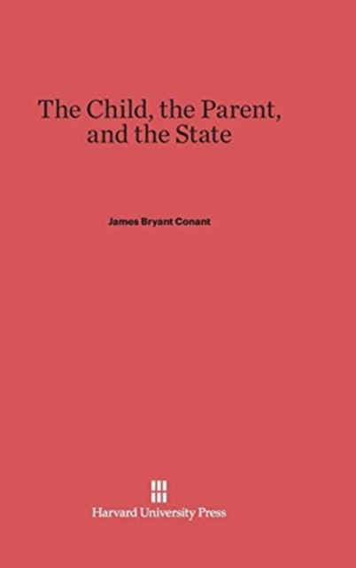 The Child, the Parent, and the State, Hardback Book