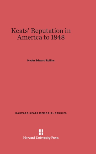 Keats' Reputation in America to 1848, Hardback Book
