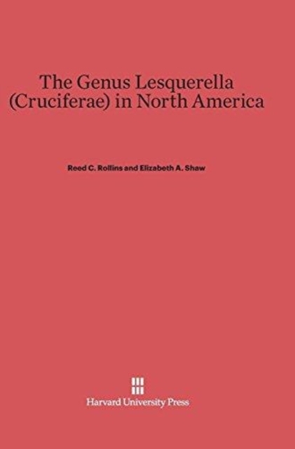 The Genus Lesquerella (Cruciferae) in North America, Hardback Book