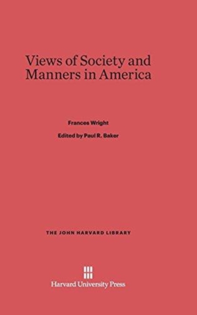 Views of Society and Manners in America, Hardback Book