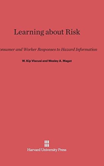 Learning about Risk : Consumer and Worker Responses to Hazard Information, Hardback Book