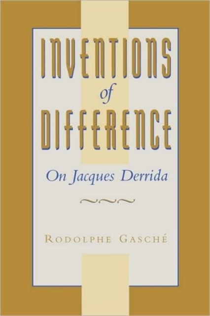 Inventions of Difference : On Jacques Derrida, Paperback / softback Book