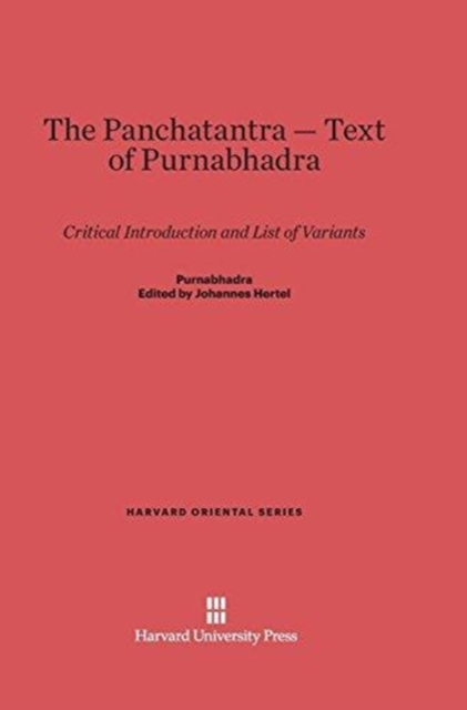 The Panchatantra-Text of Purnabhadra : Critical Introduction and List of Variants, Hardback Book