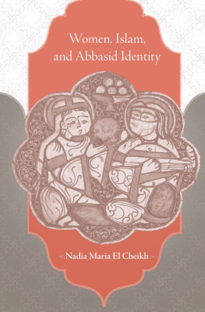 Women, Islam, and Abbasid Identity, EPUB eBook