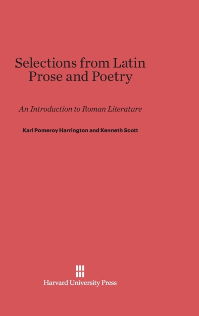 Selections from Latin Prose and Poetry : An Introduction to Roman Literature, Hardback Book