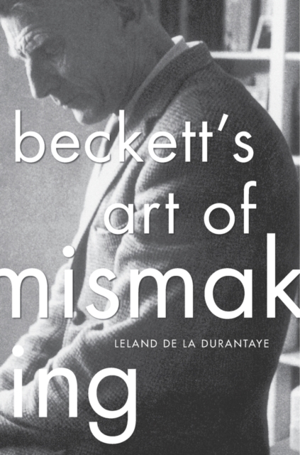 Beckett’s Art of Mismaking, Hardback Book