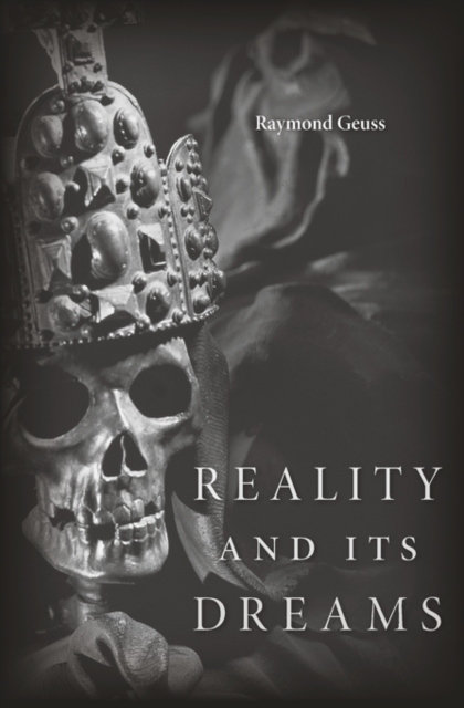 Reality and Its Dreams, Hardback Book