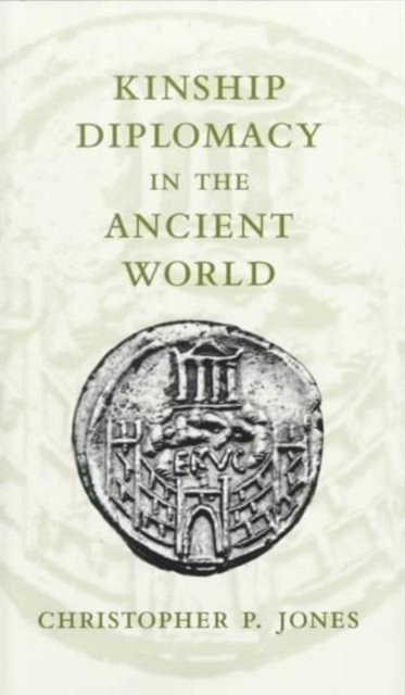 Kinship Diplomacy in the Ancient World, Hardback Book