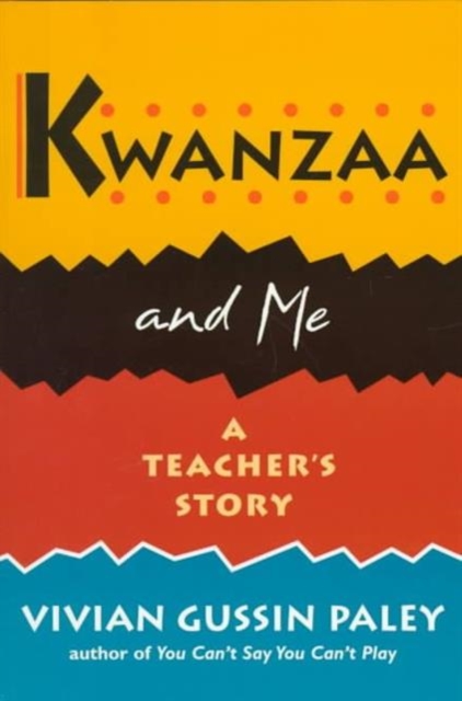 Kwanzaa and Me : A Teacher’s Story, Paperback / softback Book