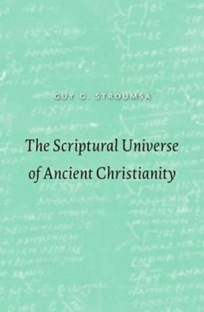 The Scriptural Universe of Ancient Christianity, Hardback Book