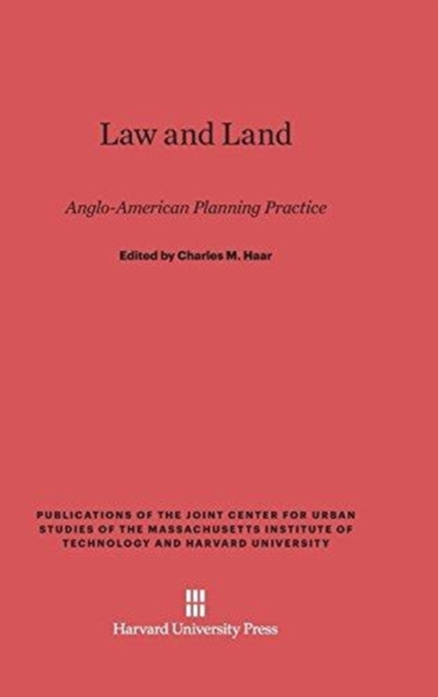 Law and Land : Anglo-American Planning Practice, Hardback Book