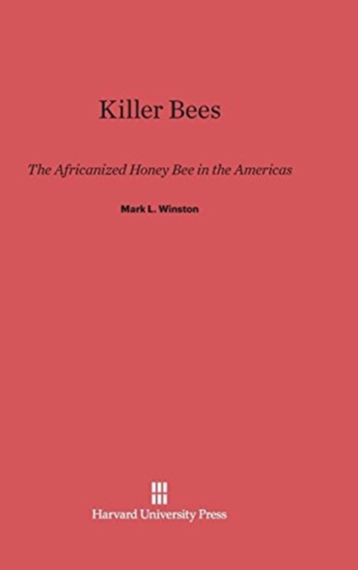 Killer Bees : The Africanized Honey Bee in the Americas, Hardback Book