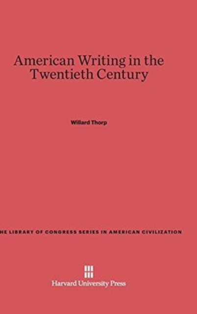 American Writing in the Twentieth Century, Hardback Book