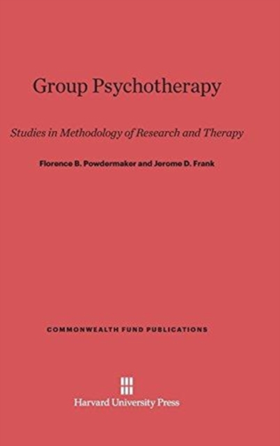 Group Psychotherapy : Studies in Methodology of Research and Therapy, Hardback Book