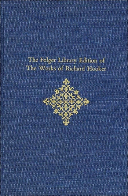 The Folger Library Edition of The Works of Richard Hooker : Of the Laws of Ecclesiastical Polity: Preface and Books Iâ€“V Volumes I and II, Hardback Book