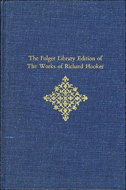 The Folger Library Edition of The Works of Richard Hooker : Of the Laws of Ecclesiastical Polity: Books VI, VII, VIII Volume III, Hardback Book