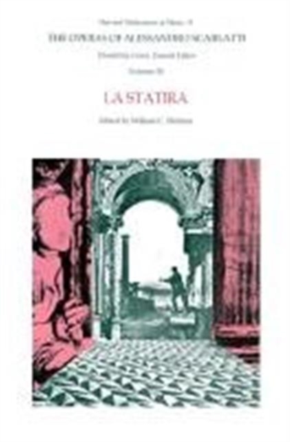 The Operas of Alessandro Scarlatti : La Statira Volume IX, Paperback / softback Book
