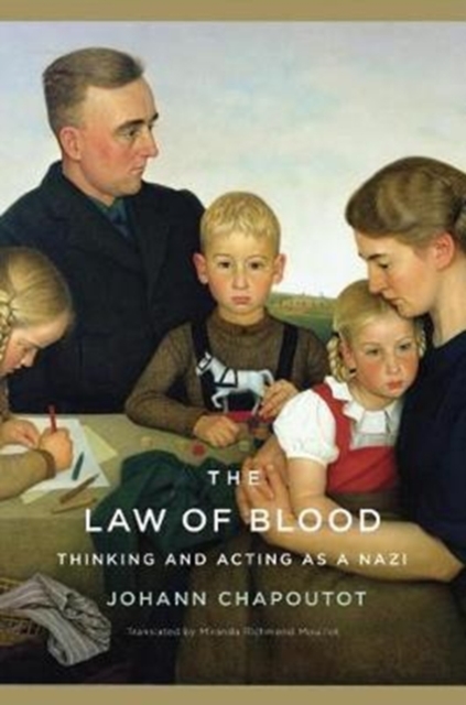 The Law of Blood : Thinking and Acting as a Nazi, Hardback Book