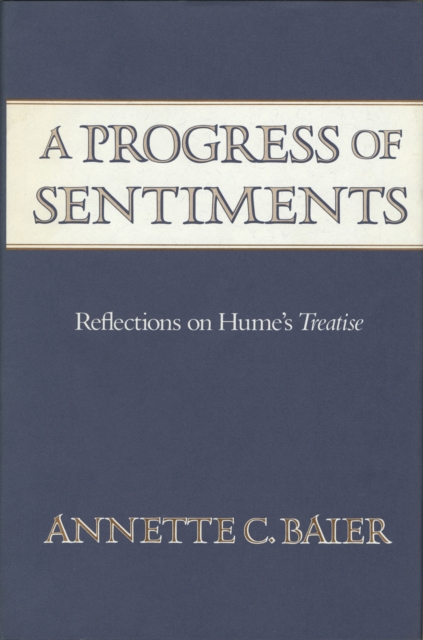 A Progress of Sentiments : Reflections on Hume’s Treatise, Paperback / softback Book