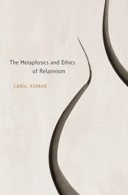 The Metaphysics and Ethics of Relativism, EPUB eBook