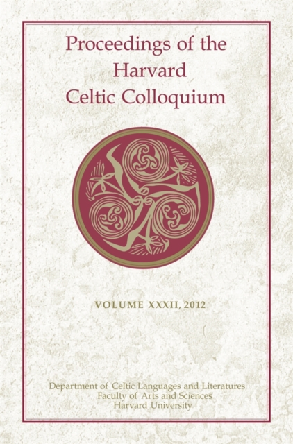 Proceedings of the Harvard Celtic Colloquium, 32: 2012, Hardback Book
