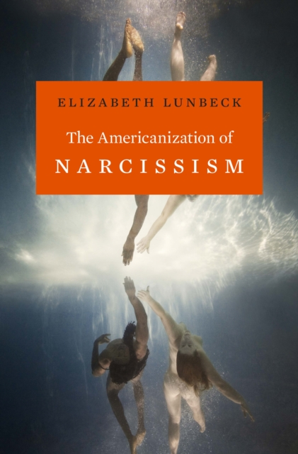 The Americanization of Narcissism, EPUB eBook