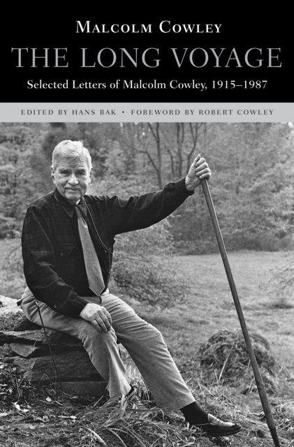 The Long Voyage : Selected Letters of Malcolm Cowley, 1915-1987, EPUB eBook