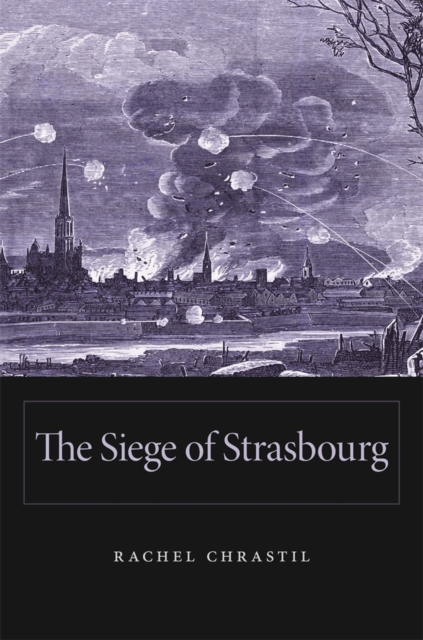 The Siege of Strasbourg, Hardback Book
