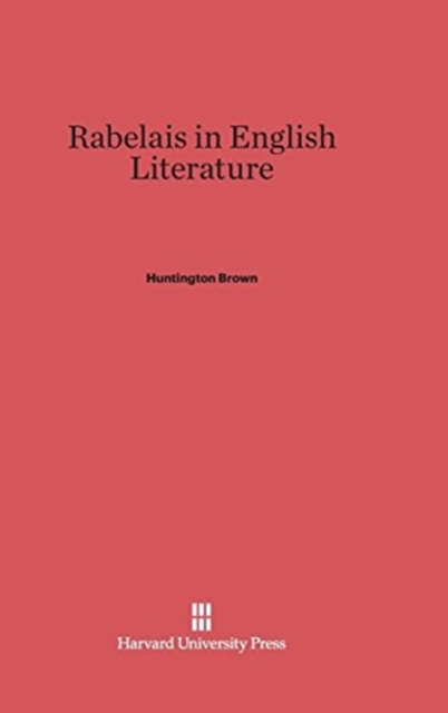Rabelais in English Literature, Hardback Book