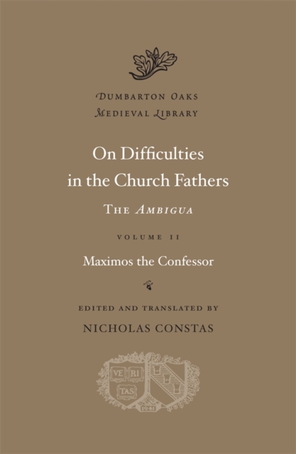 On Difficulties in the Church Fathers: The Ambigua : Volume II, Hardback Book