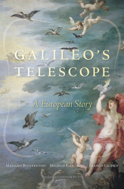 Galileo’s Telescope : A European Story, Hardback Book