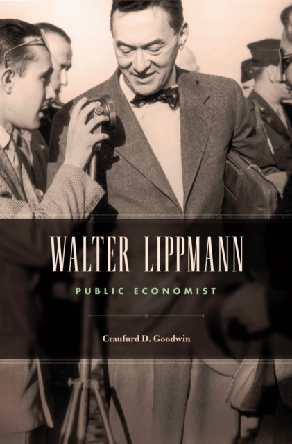 Walter Lippmann : Public Economist, EPUB eBook