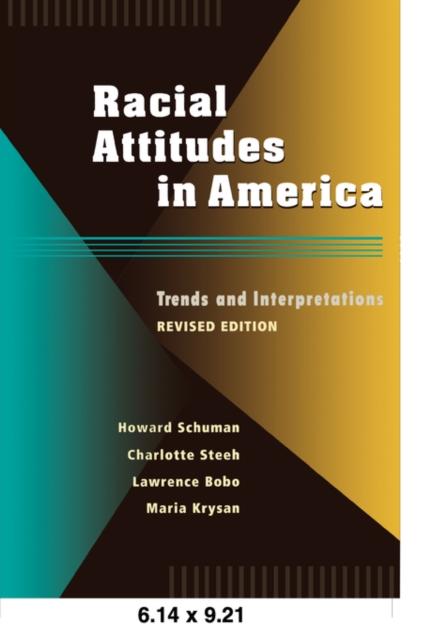 Racial Attitudes in America : Trends and Interpretations, Revised Edition, Paperback / softback Book
