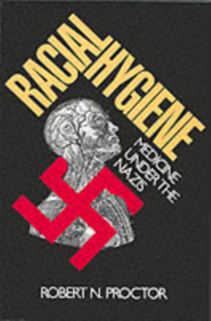 Racial Hygiene : Medicine under the Nazis, Paperback / softback Book