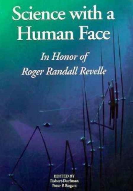 Science with a Human Face : In Honor of Roger Randall Revelle, Paperback / softback Book