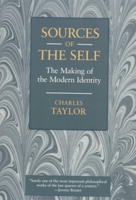 Sources of the Self : The Making of the Modern Identity, Paperback / softback Book