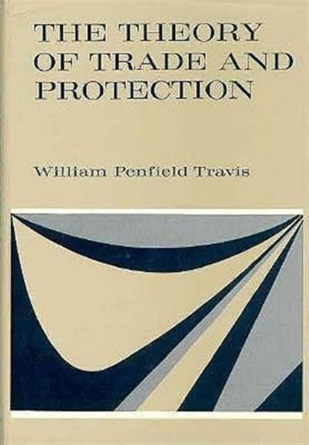 The Theory of Trade and Protection, Hardback Book