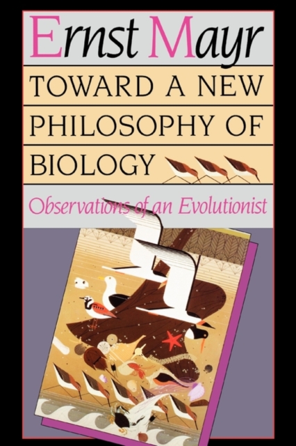 Toward a New Philosophy of Biology : Observations of an Evolutionist, Paperback / softback Book