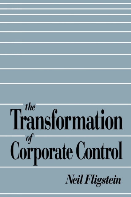 The Transformation of Corporate Control, Paperback / softback Book