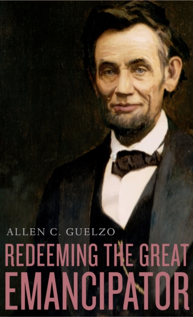 Redeeming the Great Emancipator, EPUB eBook