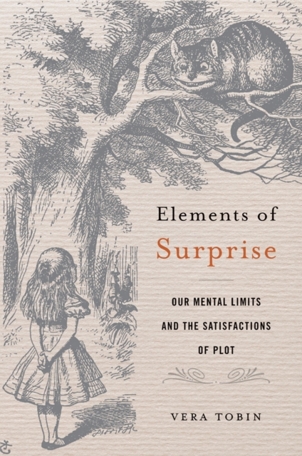 Elements of Surprise : Our Mental Limits and the Satisfactions of Plot, EPUB eBook