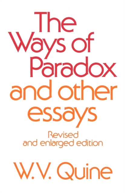 The Ways of Paradox and Other Essays : Revised and Enlarged Edition, Paperback / softback Book