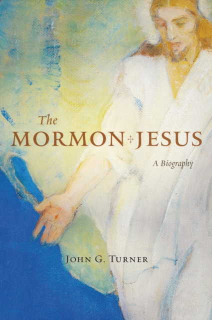 The Mormon Jesus : A Biography, EPUB eBook
