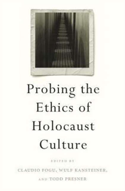 Probing the Ethics of Holocaust Culture, Hardback Book