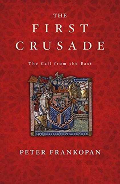 The First Crusade : The Call from the East, Paperback / softback Book