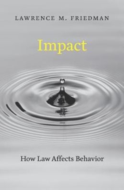 Impact : How Law Affects Behavior, Hardback Book